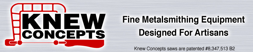 Knew Concepts - Fine Metalsmithing Equipment Designed for Artisans